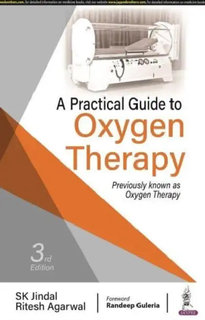 A Practical Guide To Oxygen Therapy by SK Jindal