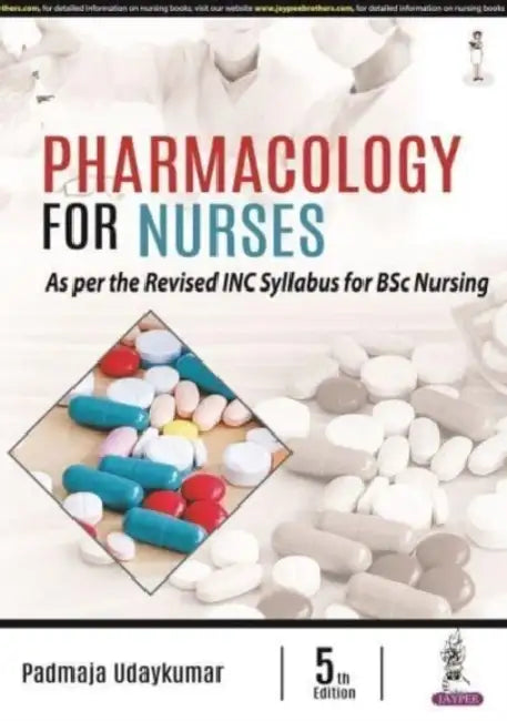 Pharmacology For Nurses by Padmaja Udaykumar