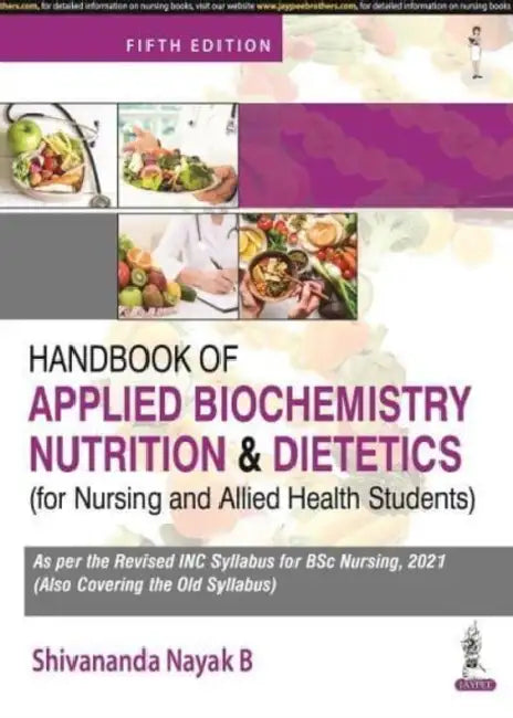 Handbook Of Applied Biochemistry, Nutrition And Dietetics For Nursing And Allied Health Students by Shivananda Nayak B