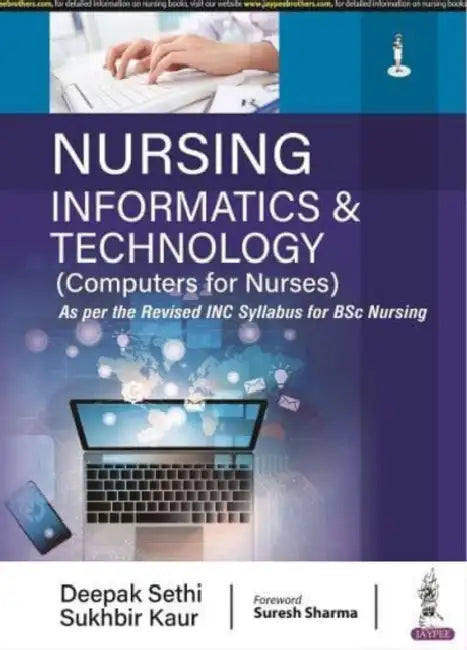 Nursing Informatics & Technology (Computers For Nurses) by Deepak Sethi