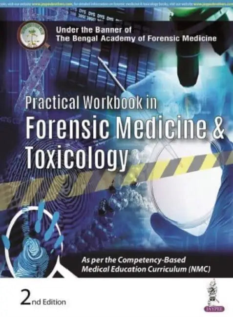 Practical Workbook In Forensic Medicine And Toxicology by Somnath Das