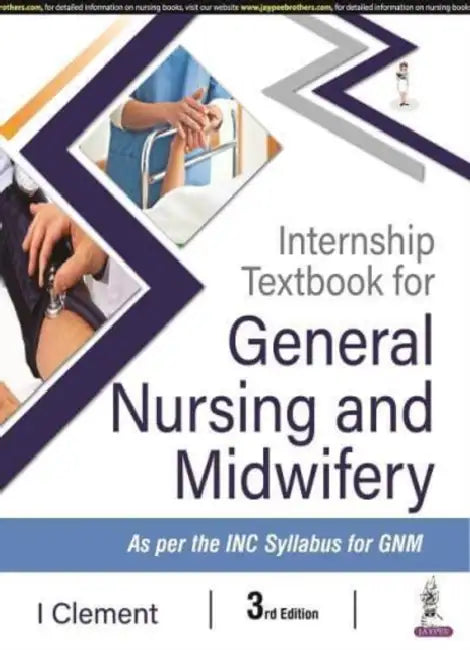 Internship Textbook For General Nursing And Midwifery by I Clement