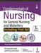 Fundamentals Of Nursing For General Nursing And Midwifery (Including First Aid) by SN Nanjunde Gowda