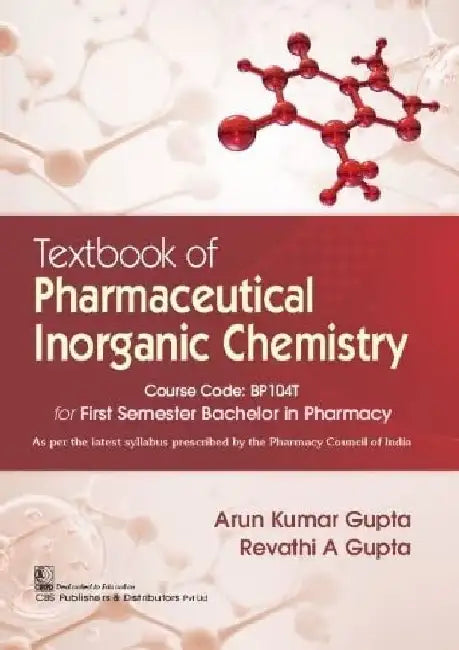 Textbook Of Pharmaceutical Inorganic Chemistry For First Semester Bachelor In Pharmacy by Gupta A K