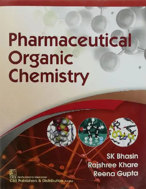 Pharmaceutical Organic Chemistry by Bhasin S.K.