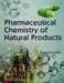 Pharmaceutical Chemistry of Natural Products by Alagarsamy V.