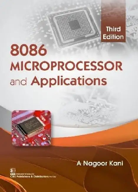 8086 Microprocessor And Applications 3e by Kani A N