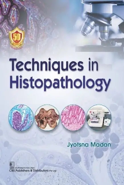 Techniques In Histopathology by Madan J