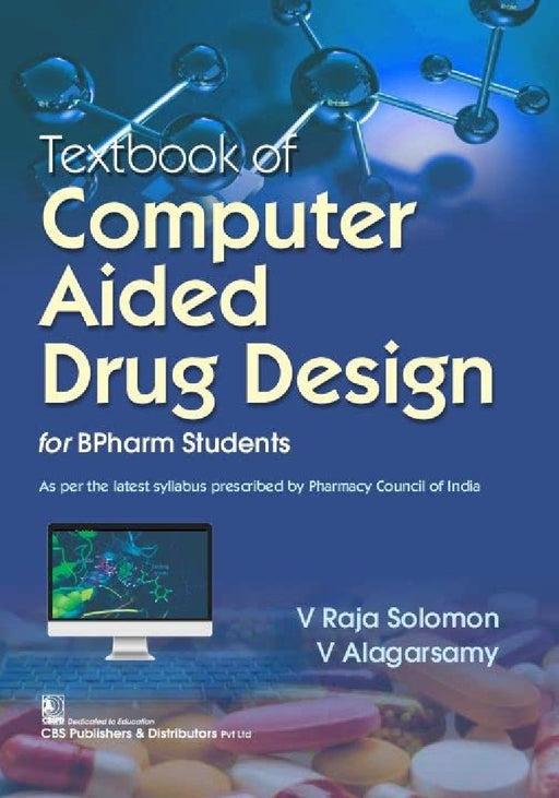 Textbook Of Computer Aided Drug Design For Bpharma Students  by Solomon V R