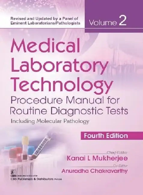 Medical Laboratory Technology Procedure Manual For Routine Diagnostic Tests Including Molecular Pathology 4e Vol 2 by Mukherjee K.L.