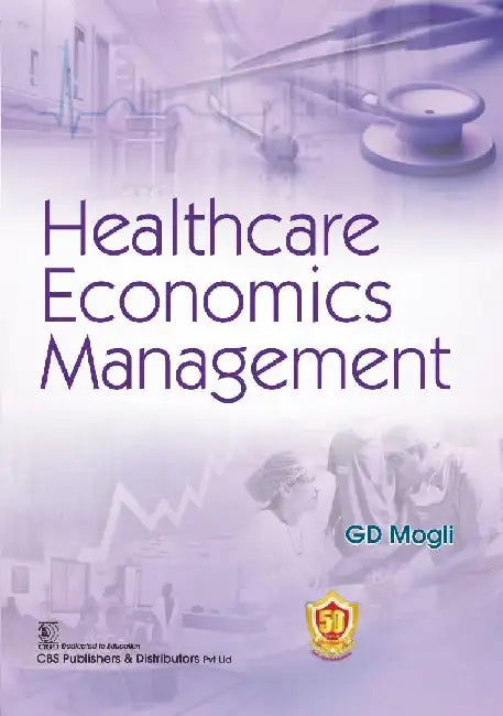 Healthcare Economic Management by Mogli G.D.