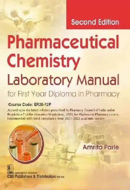 Pharmaceutical Chemistry Laboratory Manual For First Year Diploma In Pharmacy 2e by Parle A.