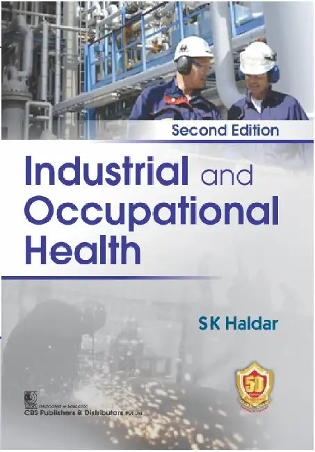 Industrial And Occupational Health, 2e by Haldar Sk