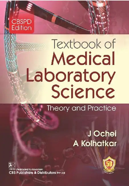 Textbook Of Medical Laboratory Science Theory And Practice by Ochei J