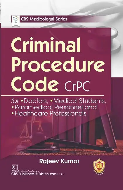 Criminal Procedure Code CrPC: CBS Medicolegal Series by Kumar Rajeev