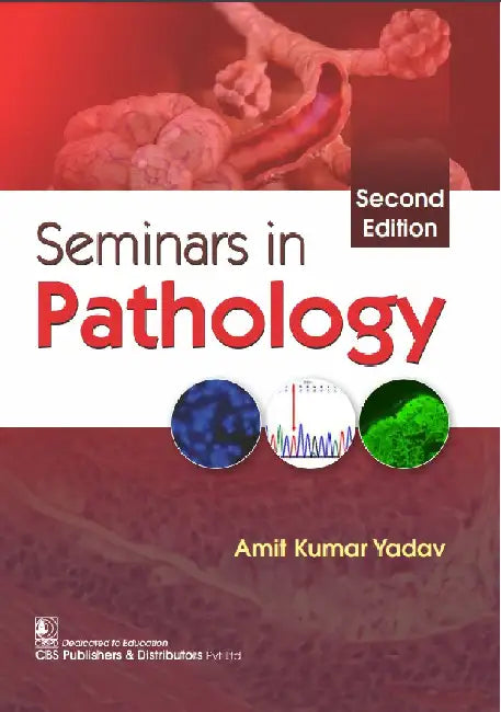 Seminars In Pathology 2e by Yadav Amit Kumar