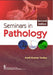 Seminars In Pathology 2e by Yadav Amit Kumar