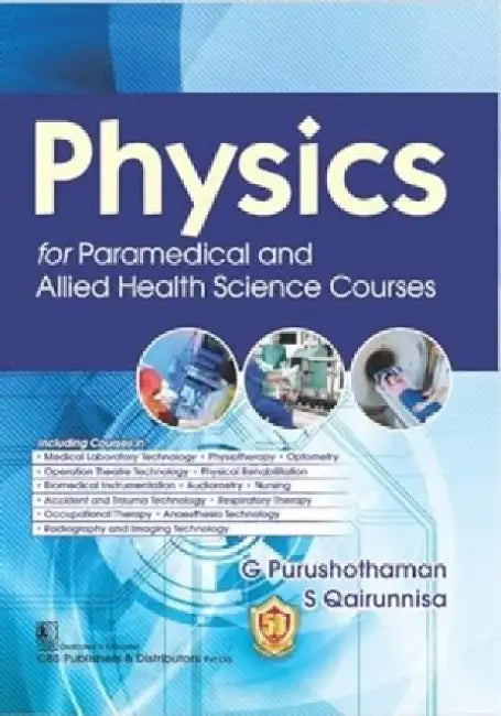 Physics For Paramedical And Allied Health Science Courses by Purushothaman