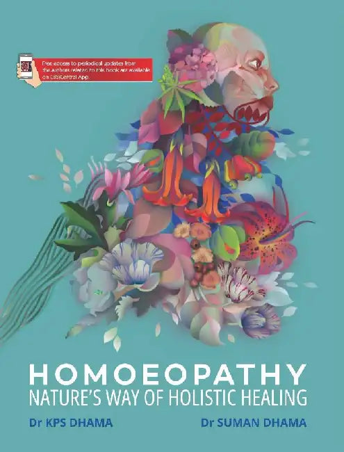 Homoeopathy Natures Way Of Holistic Healing by Dhama