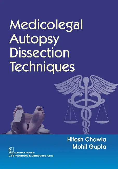 Medicolegal Autopsy Dissection Techniques by Chawla Hitesh