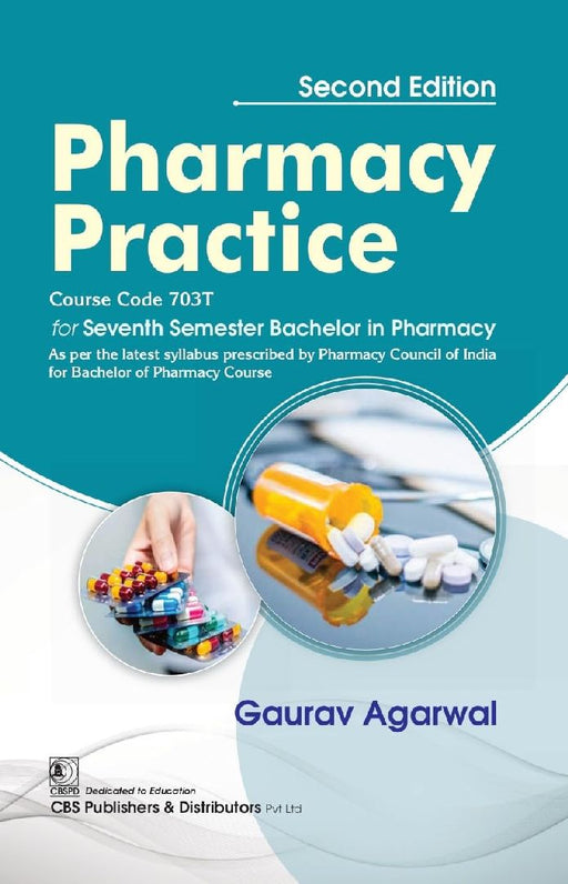 Pharmacy Practice For Seventh Semester Bachelor In Pharmacy 2Ed  by Gaurav Agarwal