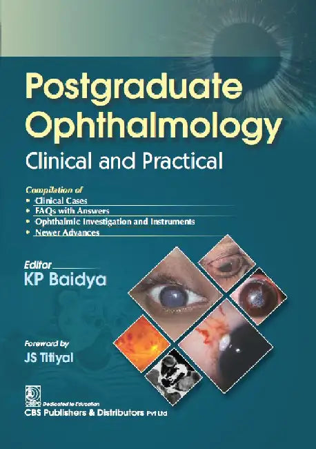 Postgraduate Ophthalmology Clinical And Practical by Baidya