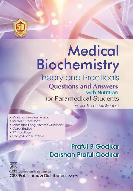 Medical Biochemistry Theory And Answers Questions And Answers With Nutrition For Paramedical Students by Praful B Godkar