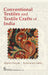 Conventional Textiles And Textile Crafts Of India  by Ajanta Nayak