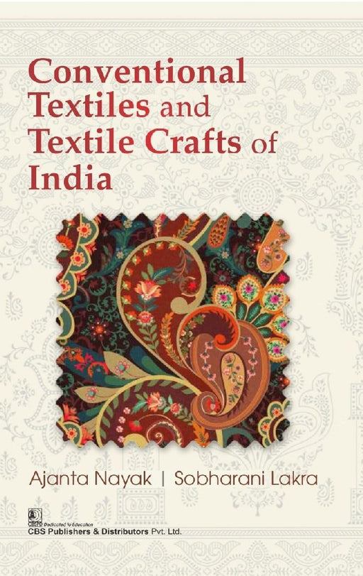 Conventional Textiles And Textile Crafts Of India  by Ajanta Nayak