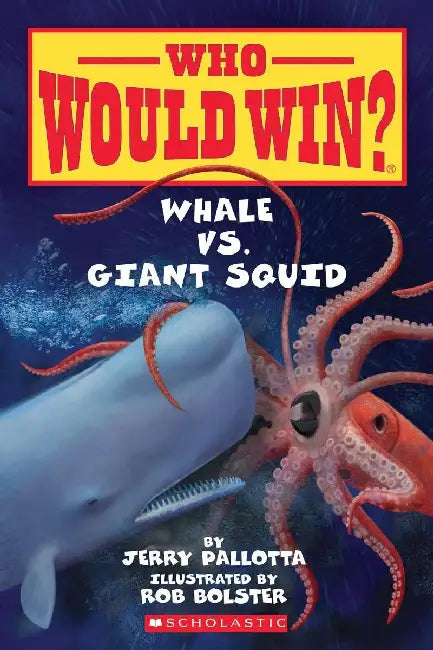 Who Would Win?: Whale Vs. Giant Squid by Jerry Pallotta