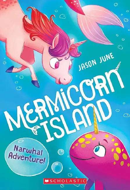Mermicorn Island #2: Narwhal Adventure! by Jason June