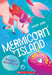 Mermicorn Island #2: Narwhal Adventure! by Jason June