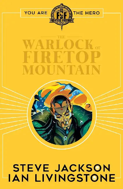 Fighting Fantasy #1: The Warlock Of Firetop Mountain by Ian Livingstone