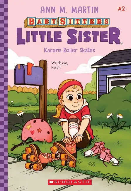 The Baby-Sitters Little Sister #02: Karen's Roller Skates by Ann M Martin