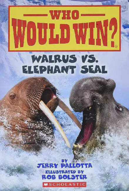 Who Would Win?: WaLRus Vs. Elephant Seal by Jerry Pallotta