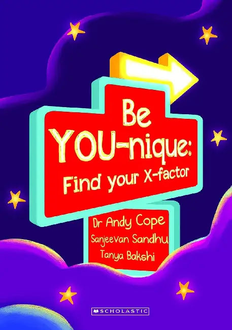 Be You-Nique: Find Your X-Factor by Sanjeevan Sandhu