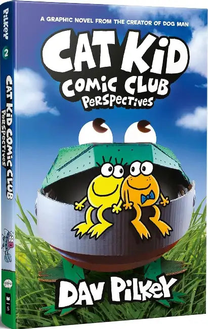 Cat Kid Comic Club #2: Perspectives- From The Creator Of Dog Man (A Graphic Novel) by Dav Pilkey