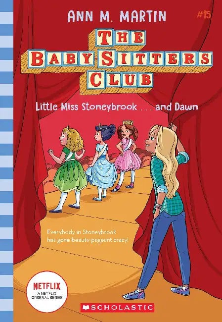 The Baby-Sitters Club #15: Little Miss Stoneybrook...And Dawn  by Ann M Martin