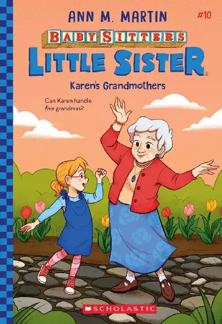 The Baby-Sitters Little Sister #10: Karen's Grandmothers by Ann M. Martin