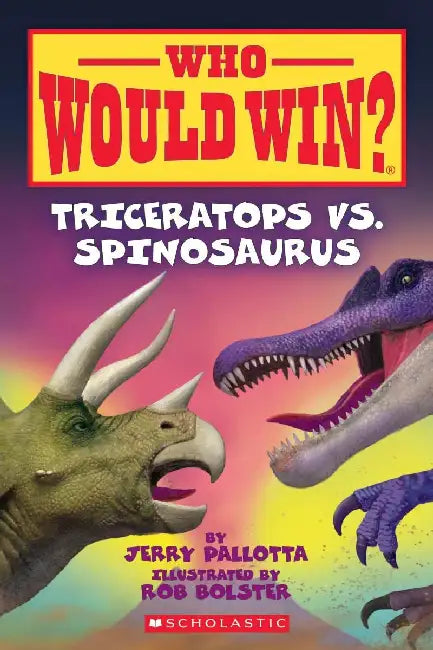 Who Would Win?: Triceratops Vs. Spinosaurus by Jerry Pallotta