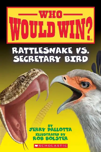 Who Would Win?: Rattlesnake Vs. Secretary Bird by Jerry Pallotta