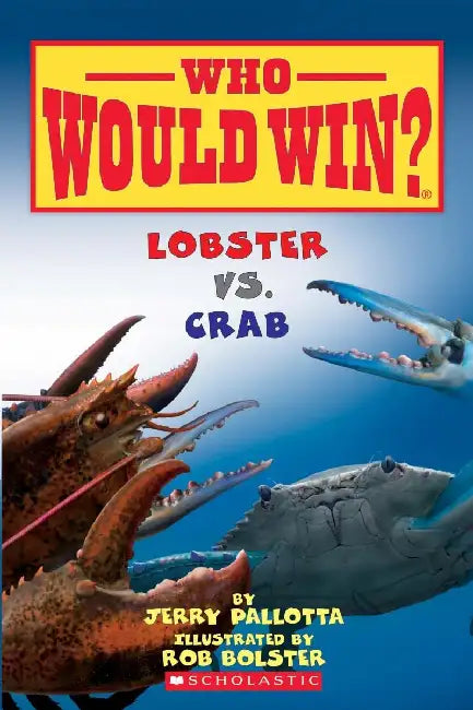 Who Would Win?: Lobster Vs. Crab by Jerry Pallotta