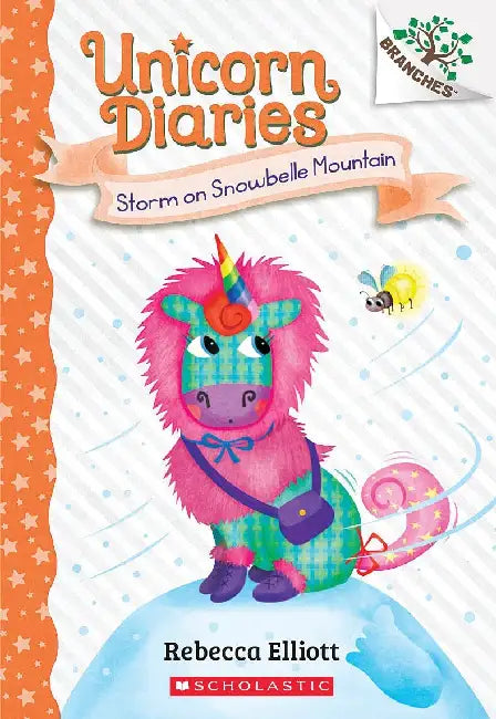 Unicorn Diaries #06: Storm On SnoWBelle Mountain (A Branches Book) by Rebecca Elliott