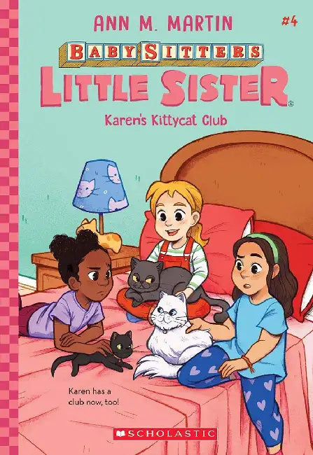 The Baby-Sitters Little Sister #04: Karen's Kittycat Club by Ann M Martin