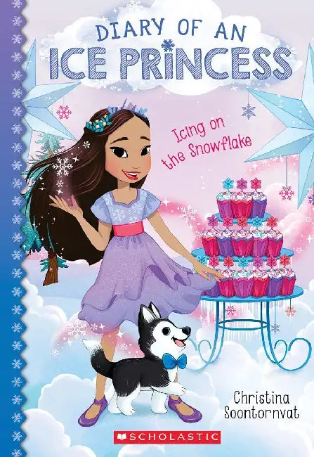 Diary Of An Ice Princess #6: Icing On The Snowflake by Christina Soontornvat
