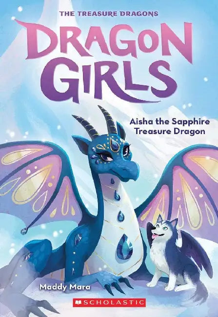 Dragon Girls #05: Aisha The Sapphire Treasure Dragon by Maddy Mara