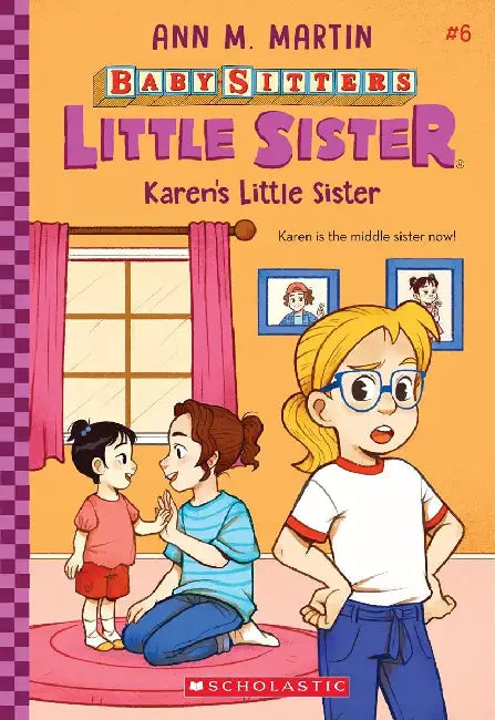 The Baby-Sitters Little Sister #06: Karen's Little Sister by Ann M Martin