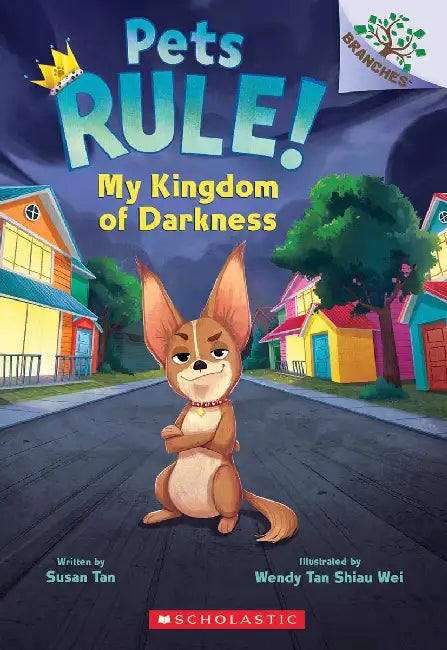 Pets Rule! #1: My Kingdom Of Darkness (A Branches Book) by Susan Tan