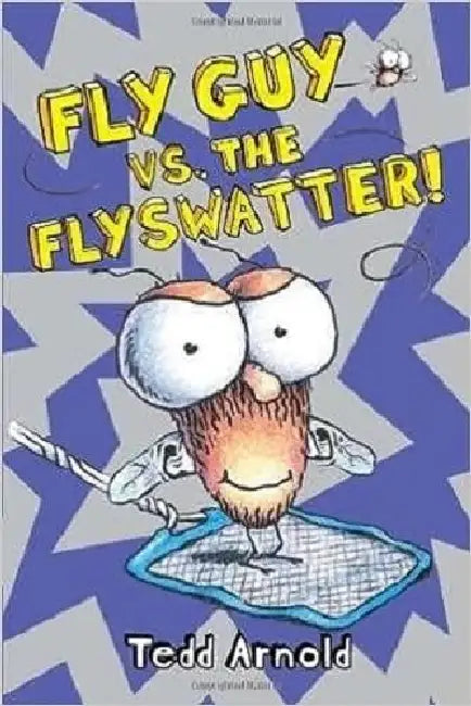 Fly Guy #10: Fly Guy Vs. The Flyswatter! by Tedd Arnold