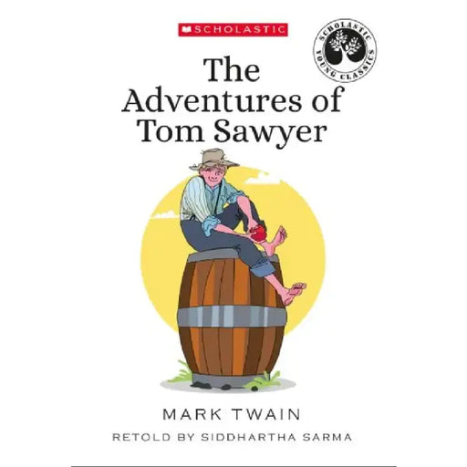 Scholastic Young Classics: The Adventures Of Tom Sawyer by Mark Twain